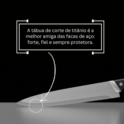 Titânio Puro™ - Tábua de corte em Titânio
